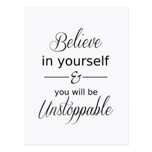 Believe in yourself Inspirational Quote Postcard