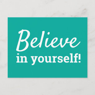 Believe in Yourself Inspirational Quote Teal White Postcard