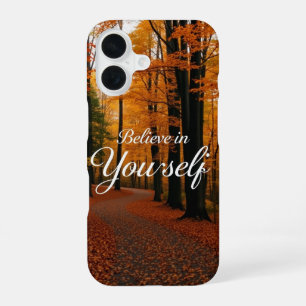 Believe in Yourself iPhone 16 Case