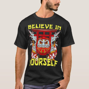 Believe In Yourself Japanese Koi Fish Carp Daruma T-Shirt