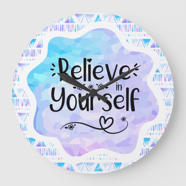 Believe in Yourself Large Clock (Front)