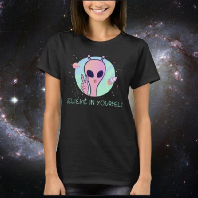 Believe In Yourself Like This Alien Shirt (Creator Uploaded)