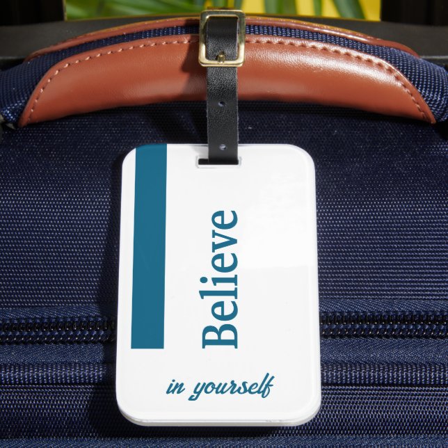 Believe in yourself  luggage tag (Front Insitu 2)