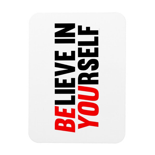 Believe in Yourself Magnet (Vertical)