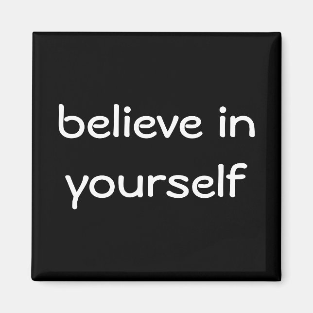 believe in yourself magnet (Front)