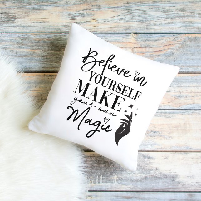 Believe in yourself Make your own Magic  Cushion (Creator Uploaded)