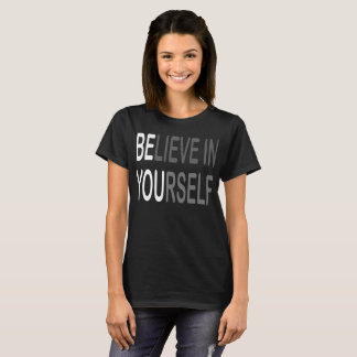 Believe In Yourself Minimalist Motivational Design T-Shirt