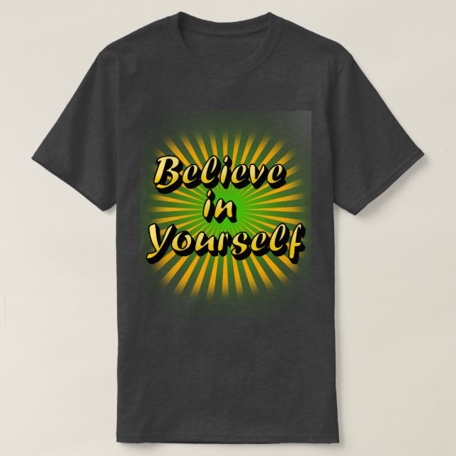 Believe in Yourself - Modern Minimalist Typography T-Shirt (Design Front)