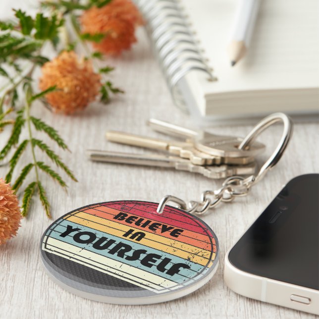 Believe in yourself motivation sentence key ring (Front Right)