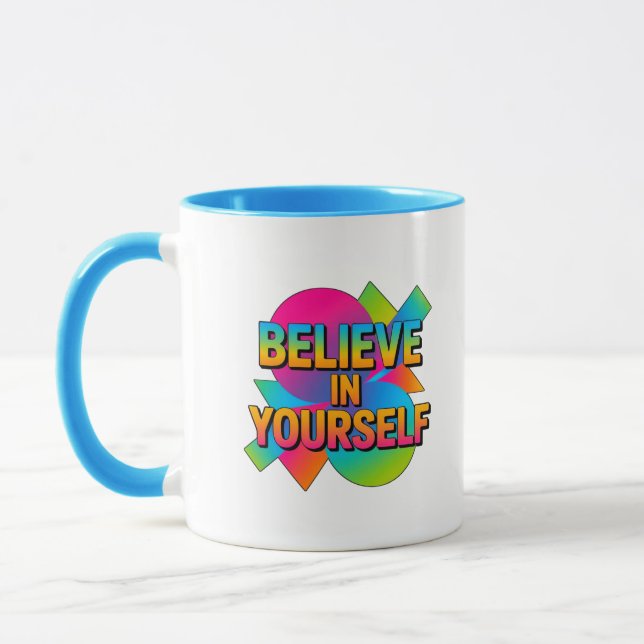 Believe in Yourself Motivational gift  Mug (Left)