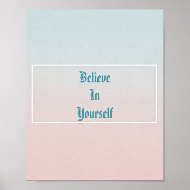 Believe In Yourself Motivational Poster (Front)