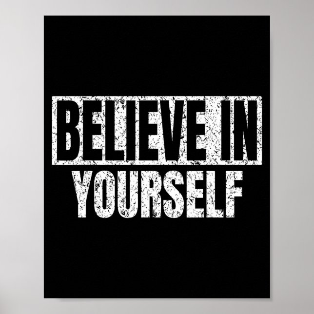 Believe In Yourself Motivational Quote Funny Man W Poster (Front)