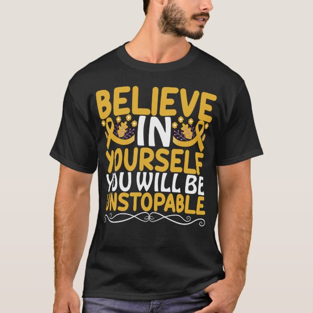 Believe in Yourself Motivational Quote Gold Ribbon T-Shirt (Front)