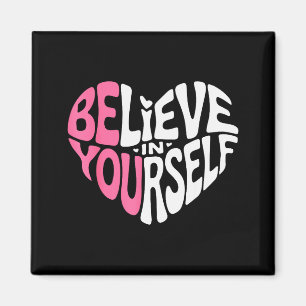 Believe In Yourself Motivational Quote Inspiration Magnet
