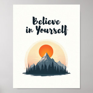 Believe in Yourself - Motivational Quote Poster