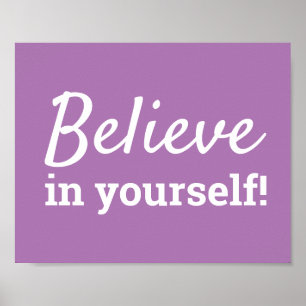 Believe in Yourself Motivational Quote Purple Poster