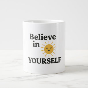 "Believe in Yourself – Motivational Sunshine Mug" Large Coffee Mug