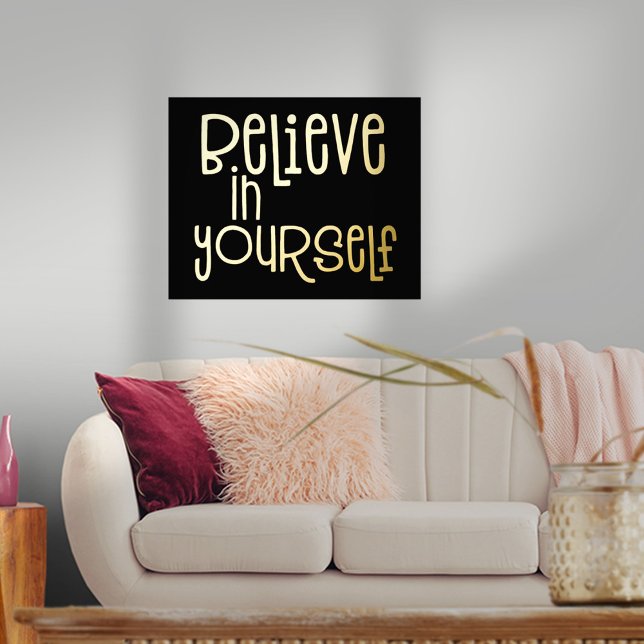 Believe in Yourself Motovational Black Luxury Foil Prints (Creator Uploaded)
