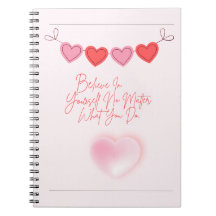 Believe in yourself no matter what you do.