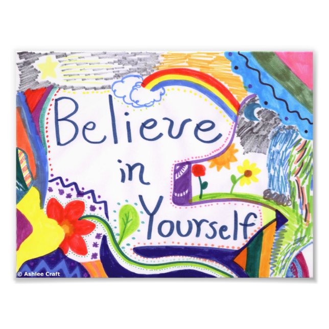 Believe in Yourself Photo Print (Front)