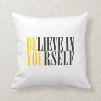 Believe in Yourself Pillow