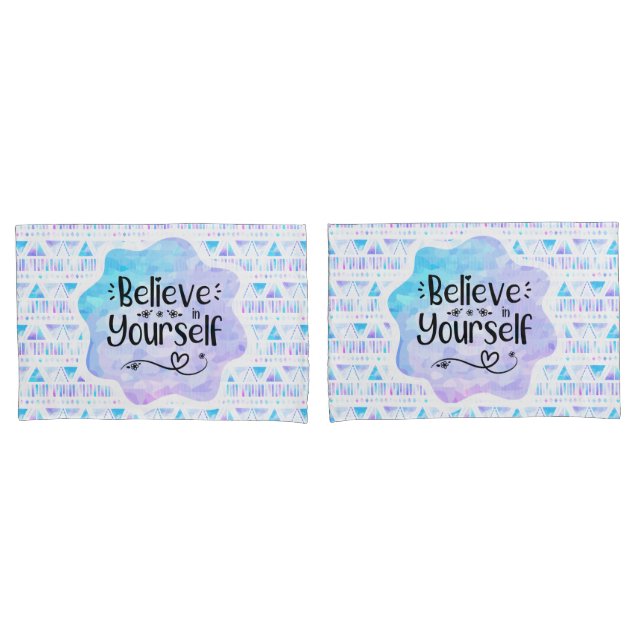 Believe in Yourself Pillowcase (Front-Set)