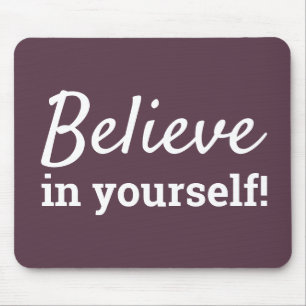Believe in Yourself Quote Cassis Purple & White Mouse Pad