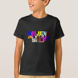 Believe In Yourself shirt