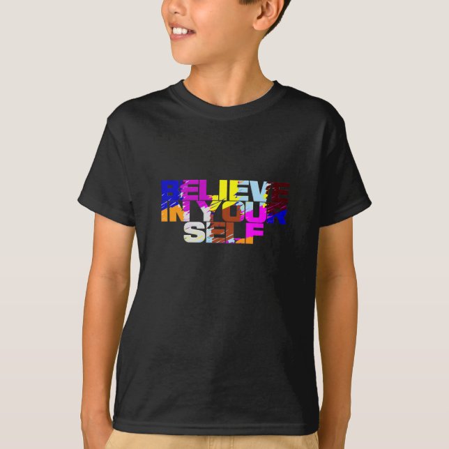Believe In Yourself shirt (Front)