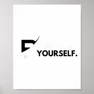 Believe In Yourself Sitive Message Motivational Me Poster