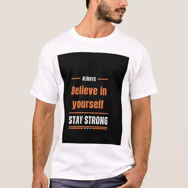 believe in yourself t-shirt (Front)