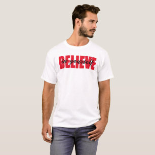 Believe in yourself T-Shirt