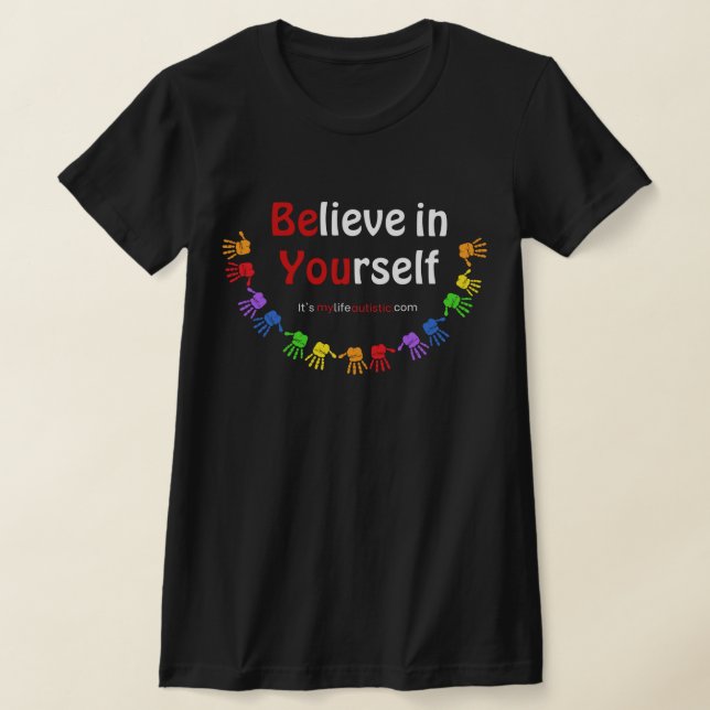 Believe in Yourself  T-Shirt (Laydown)