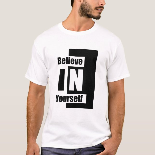 Believe in Yourself T-Shirt (Front)