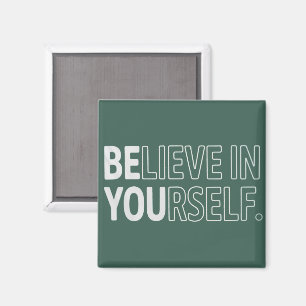 Believe In Yourself Teacher Motivational Positive  Magnet
