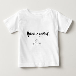Believe In Yourself Text And Image Baby T-Shirt