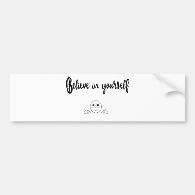 Believe In Yourself Text And Image Bumper Sticker (Front)
