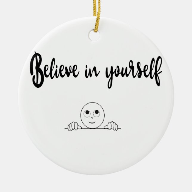 Believe In Yourself Text And Image Ceramic Tree Decoration (Front)