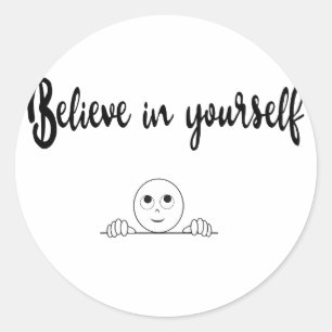 Believe In Yourself Text And Image Classic Round Sticker