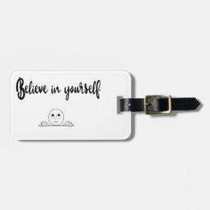Believe In Yourself Text And Image Luggage Tag