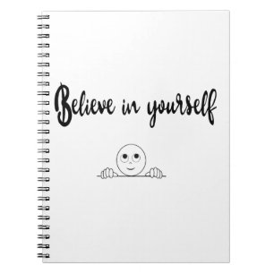 Believe In Yourself Text And Image Notebook