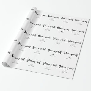 Believe In Yourself Text And Image Wrapping Paper