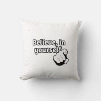 (Believe in yourself) Throw Pillow