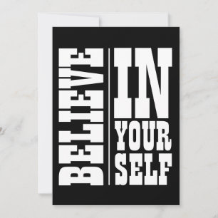 BELIEVE IN YOURSELF WHITE TYPOGRAPHY INVITATION
