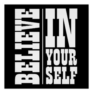 BELIEVE IN YOURSELF WHITE TYPOGRAPHY POSTER