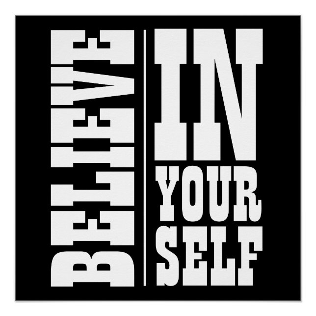 BELIEVE IN YOURSELF WHITE TYPOGRAPHY POSTER (Front)