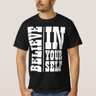 BELIEVE IN YOURSELF WHITE TYPOGRAPHY T-Shirt