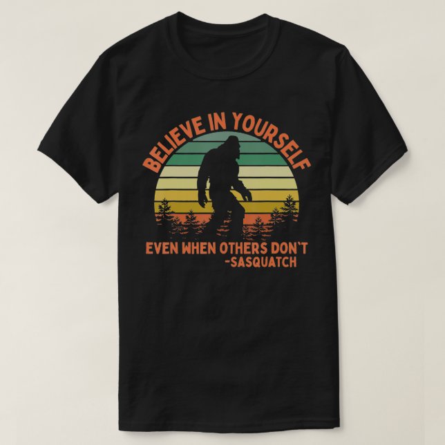 Believe In YoursFunny Motivational  1  T-Shirt (Design Front)