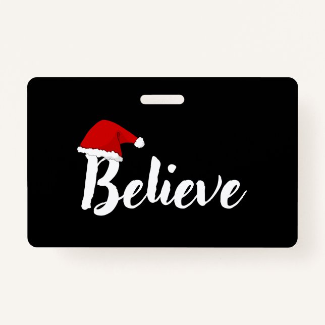 Believe - Inspirational Christmas Quote design T-S ID Badge (Front)