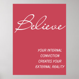 Believe Internal Conviction Quote Print